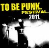 To Be Punk festival 2011.
