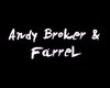 Andy Broker & Farrel