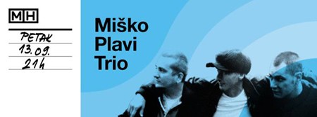 Koncert trija Mi&scaron;ko Plavi u Mikser House