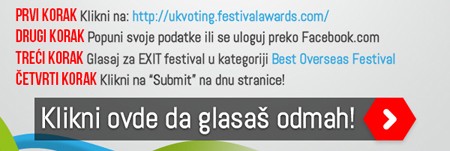 Glasaj za EXIT i osvoji ulaznice za najbolje evropske festivale Glasaj za EXIT i osvoji ulaznice za najbolje evropske festivale