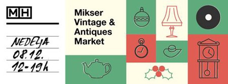 Mikser Vintage & Antique Market u nedelju u Mikser House-u
