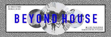 Beyond House u KC Drugstore