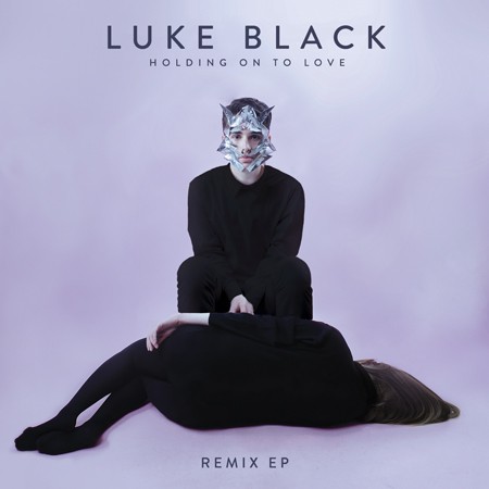 Luke Black objavljuje &ldquo;Holding On To Love Remix EP&rdquo;