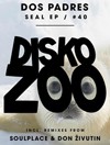 Dos Padres - Seal EP [Disko Zoo Records]