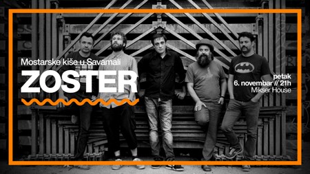 Zoster u Mikser House-u 6. novembra