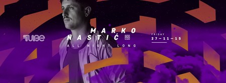 Marko Nastić Exclusive 7h DJ set @ The Tube