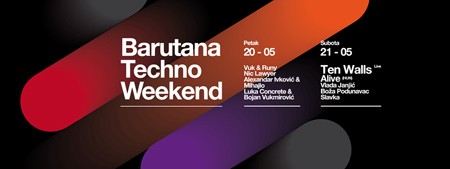 Techno weekend u Barutani!
