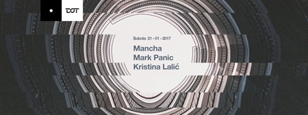 Mancha & MarkPanic & Kristina Lalić @ DOT