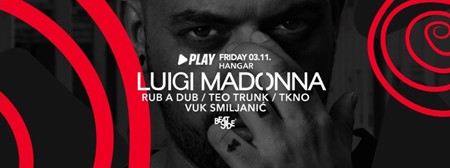 Vodimo te na Luigi Madonna event!